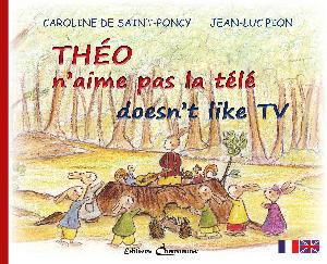 Editions Chamamuse - Livre pour enfants - Théo n'aime pas la télé